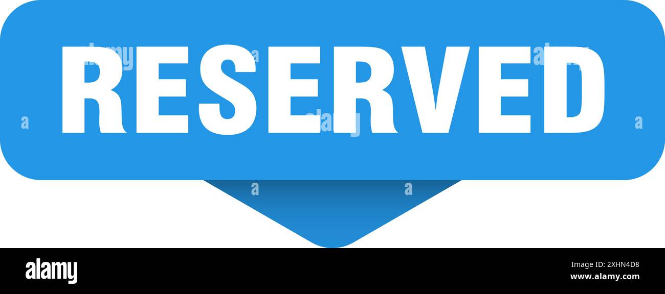 reserved sticker. reserved sign on transparent background. rectangular button Stock Vector