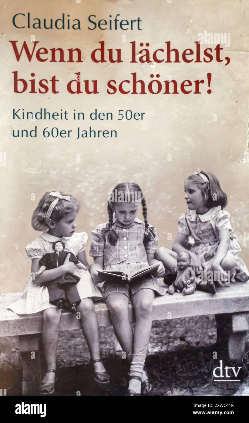 Wenn du lächelst, bist du schöner!: Kindheit in den 50er und 60er Jahren by Claudia Seifert  2004 Stock Photo