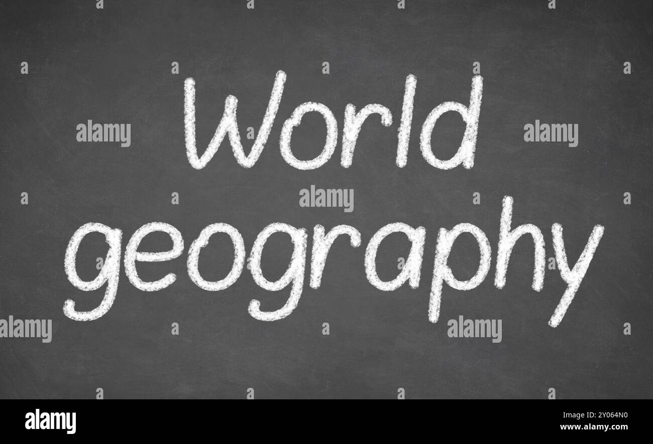 World geography lesson on blackboard or chalkboard. written in white chalk Stock Photo