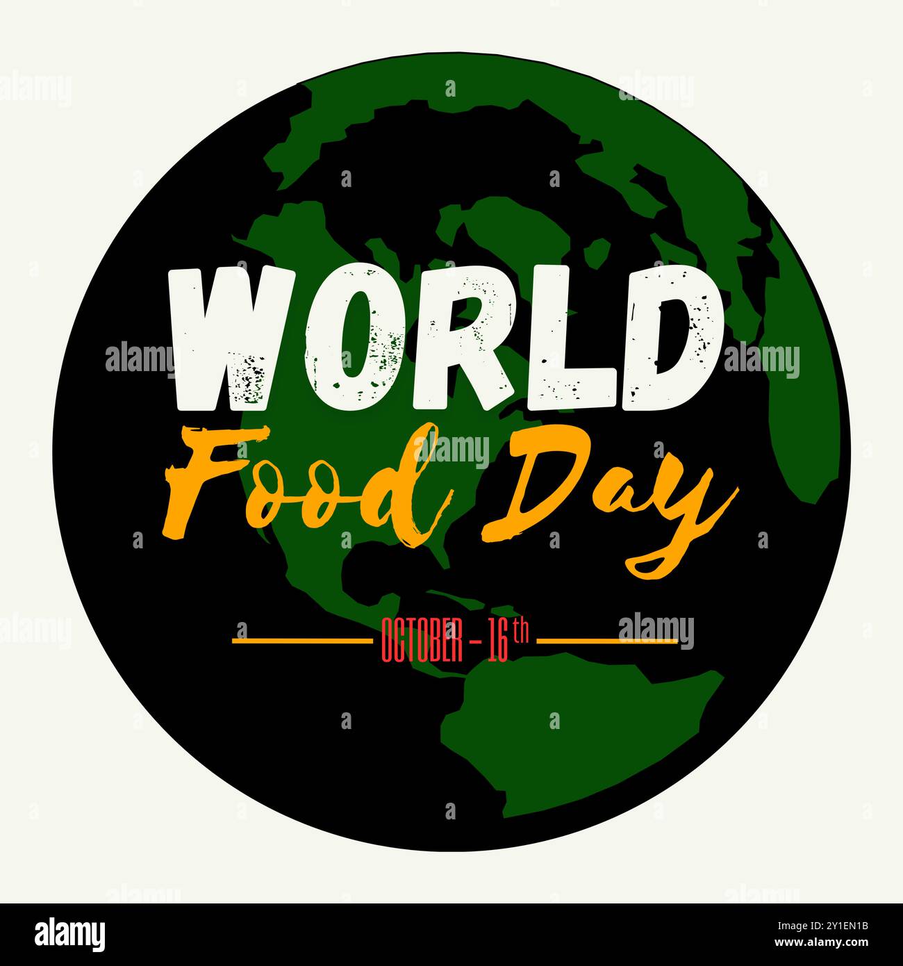 October 16th World Food Day on world globe map with text inscription. Holiday concept. Template for background, banner, card, poster International Foo Stock Vector