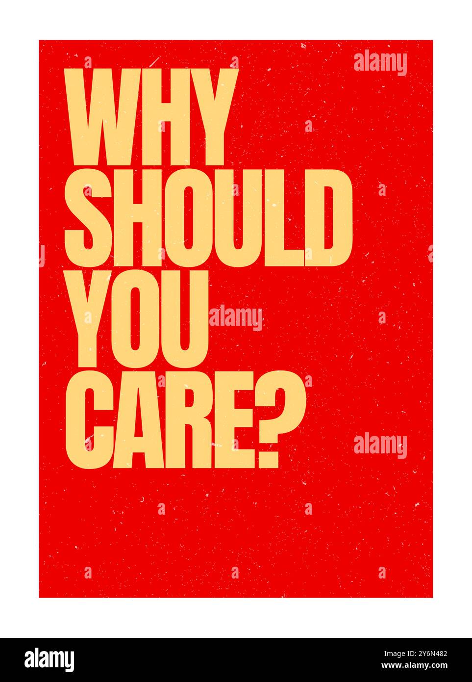 Why Should You Care, poster design for self improvement, motivational quotes print art, home decoration, positive quote, vision and self value phrase Stock Vector