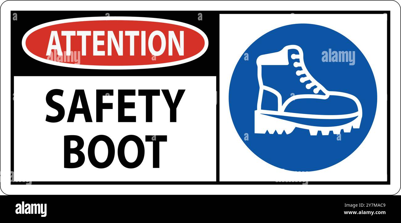 Safety boot sign designed to indicate the importance of wearing ...