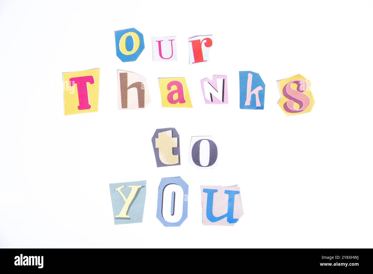 Thank you symbol. Fun cut out newspaper style typescript with words Our Thanks to You. Isolated on clean white background. Stock Photo