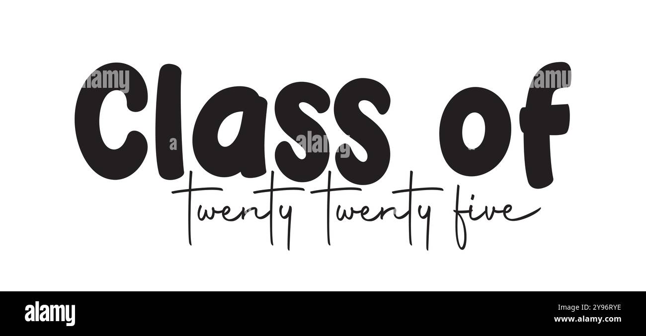 class of 2025 Graduation Quote Senior Class Of 2025 Graduation retro vintage typography