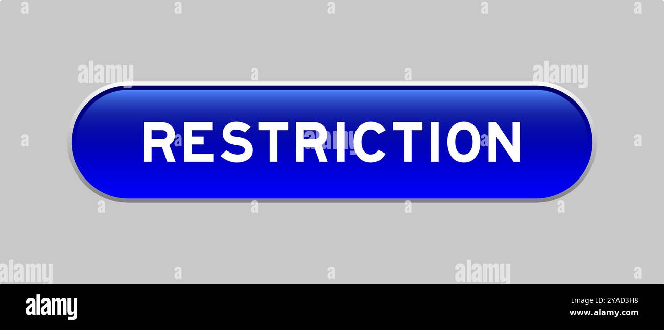 Blue color capsule shape button with word restriction on gray background Stock Vector