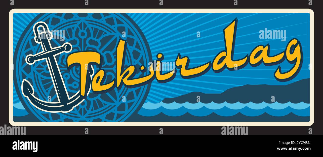 Tekirdag Turkey province retro travel plate, vintage vector banner of touristic Turkish landmark. Retro board, travel destination sign, postcard, plaque with anchor and eastern ornament, sea waves Stock Vector