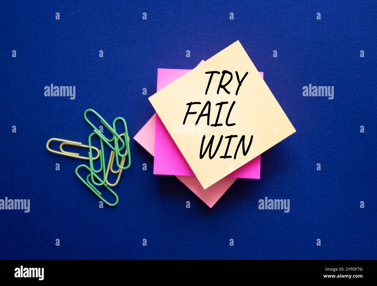 Try Fail Win symbol. Steaky notes with words Try Fail Win. Beautiful ...