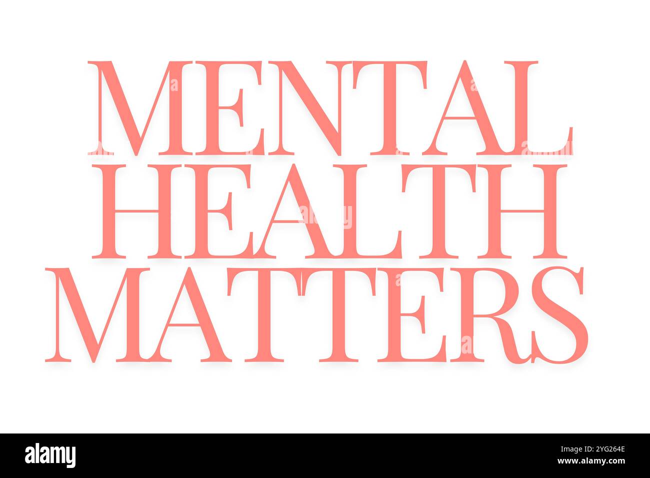 Mental health matters motivational quote on the Inspiration psycological Stock Photo