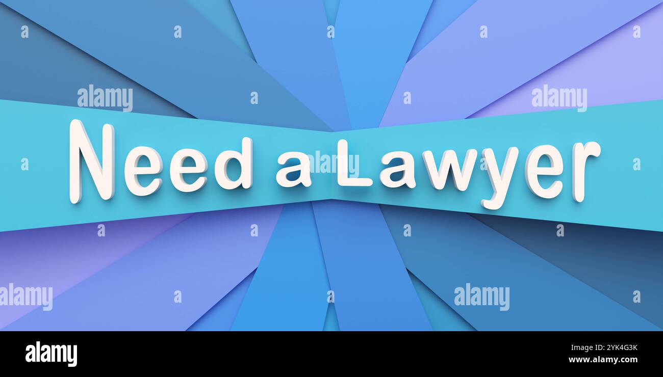 Need a lawyer. Need a lawyer. Blue paper stripes. The text, need a alwyer in white letters. Attorney, legal system, process, confession. 3D illustrati Stock Photo