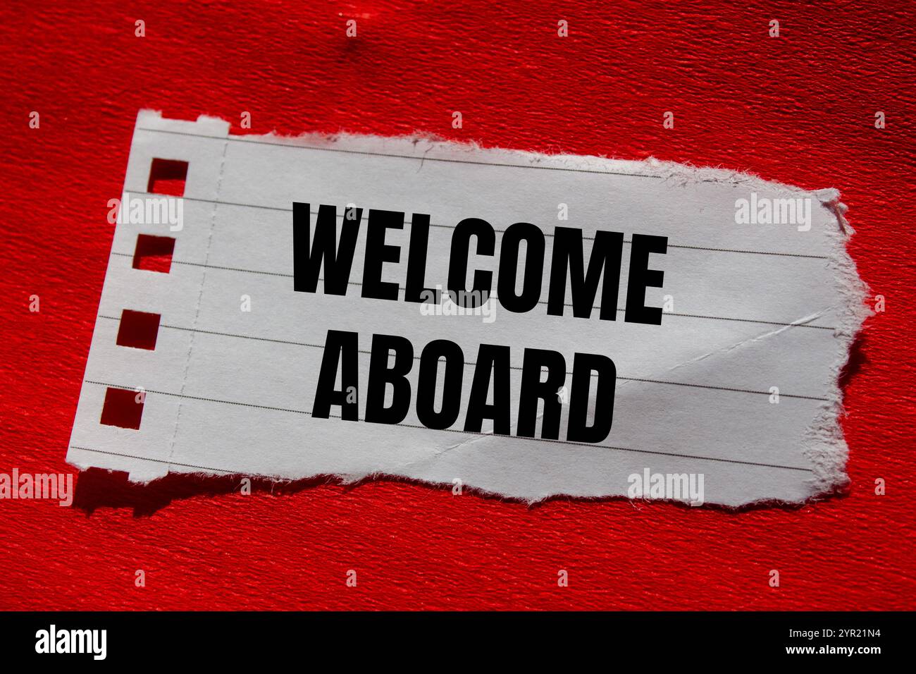 Welcome Aboard Message Written On Ripped Torn Paper Piece With Red Welcome Aboard Message Written On Ripped Torn Paper Piece With Red