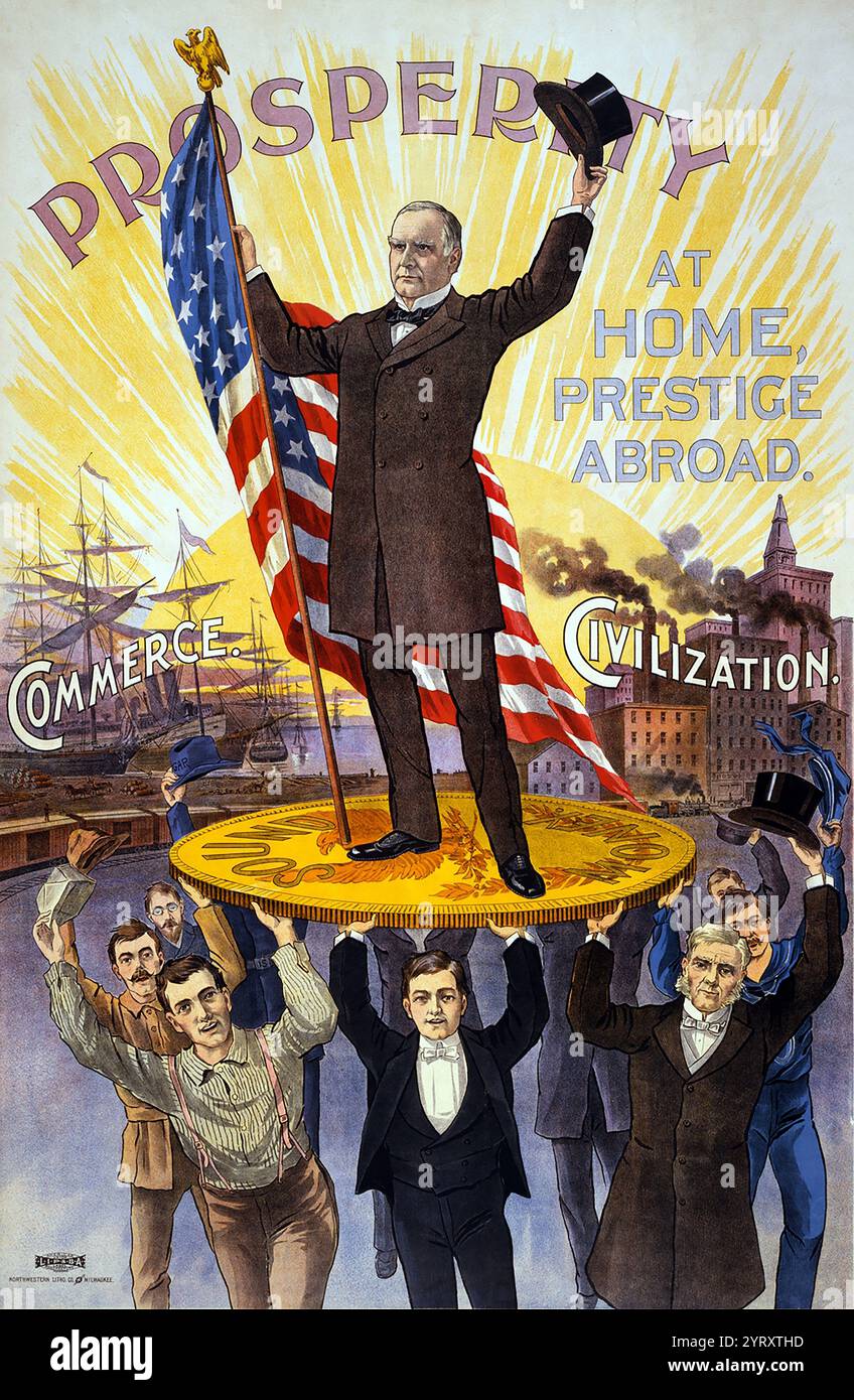 Campaign poster showing William McKinley holding U.S. flag and standing on gold coin 'sound money', held up by group of men, in front of ships 'commerce' and factories 'civilization'. William McKinley (January 29, 1843 � September 14, 1901) was the 25th president of the United States, serving from 1897 until his assassination in 1901. Stock Photo