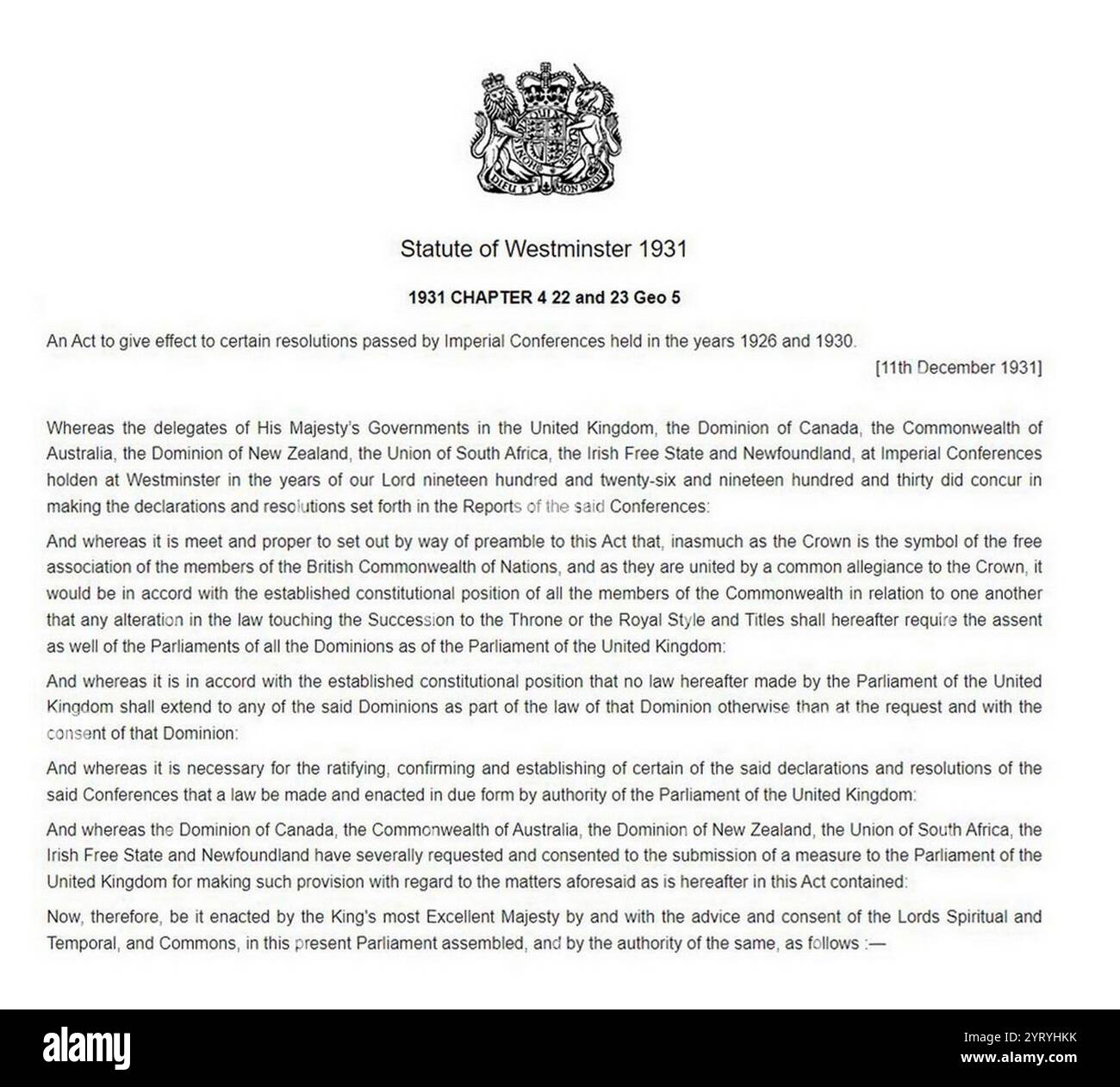 The Statute of Westminster 1931 was an act of the Parliament of the