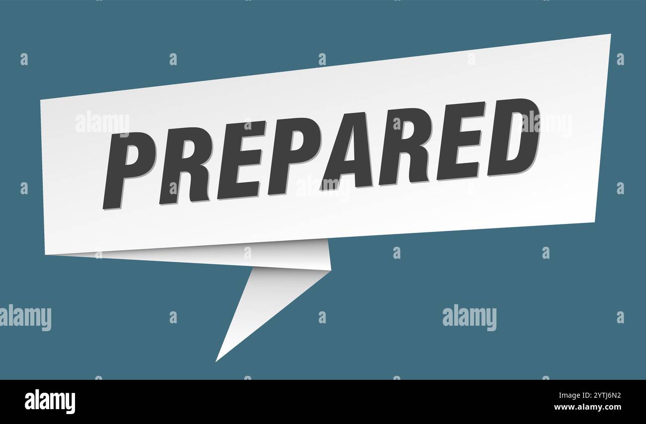 prepared banner. prepared speech bubble, label, sticker, ribbon, sign ...