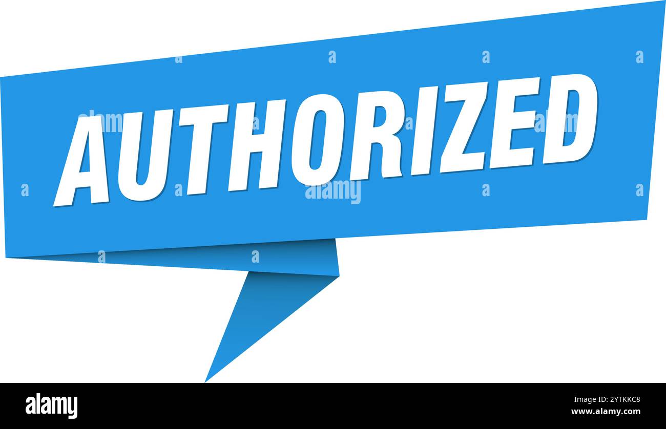 authorized banner. authorized speech bubble, label, sticker, ribbon ...