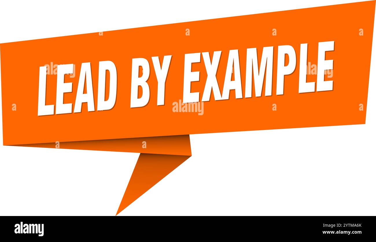lead by example banner. lead by example speech bubble, label, sticker ...