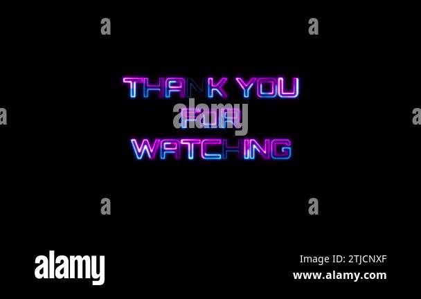 Loop Thank You For Watching pink blue neon flashing text effect ...