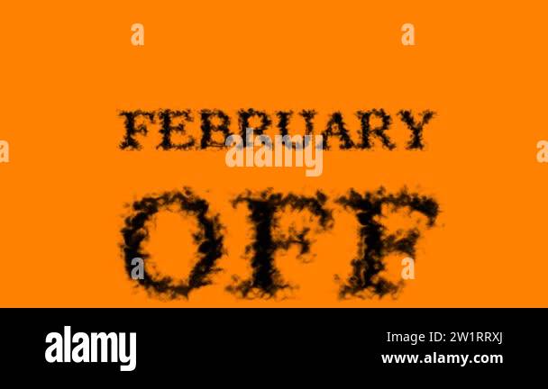 February Off smoke text effect orange isolated background. animated ...