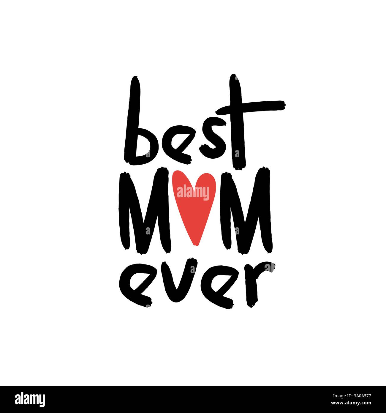 Best Mom Ever, vector lettering. Happy Mother s Day calligraphy ...