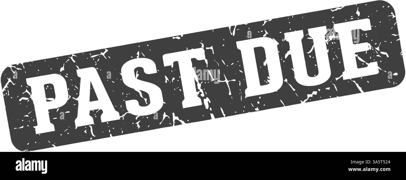 past due stamp. past due rectangular sign isolated on transparent ...