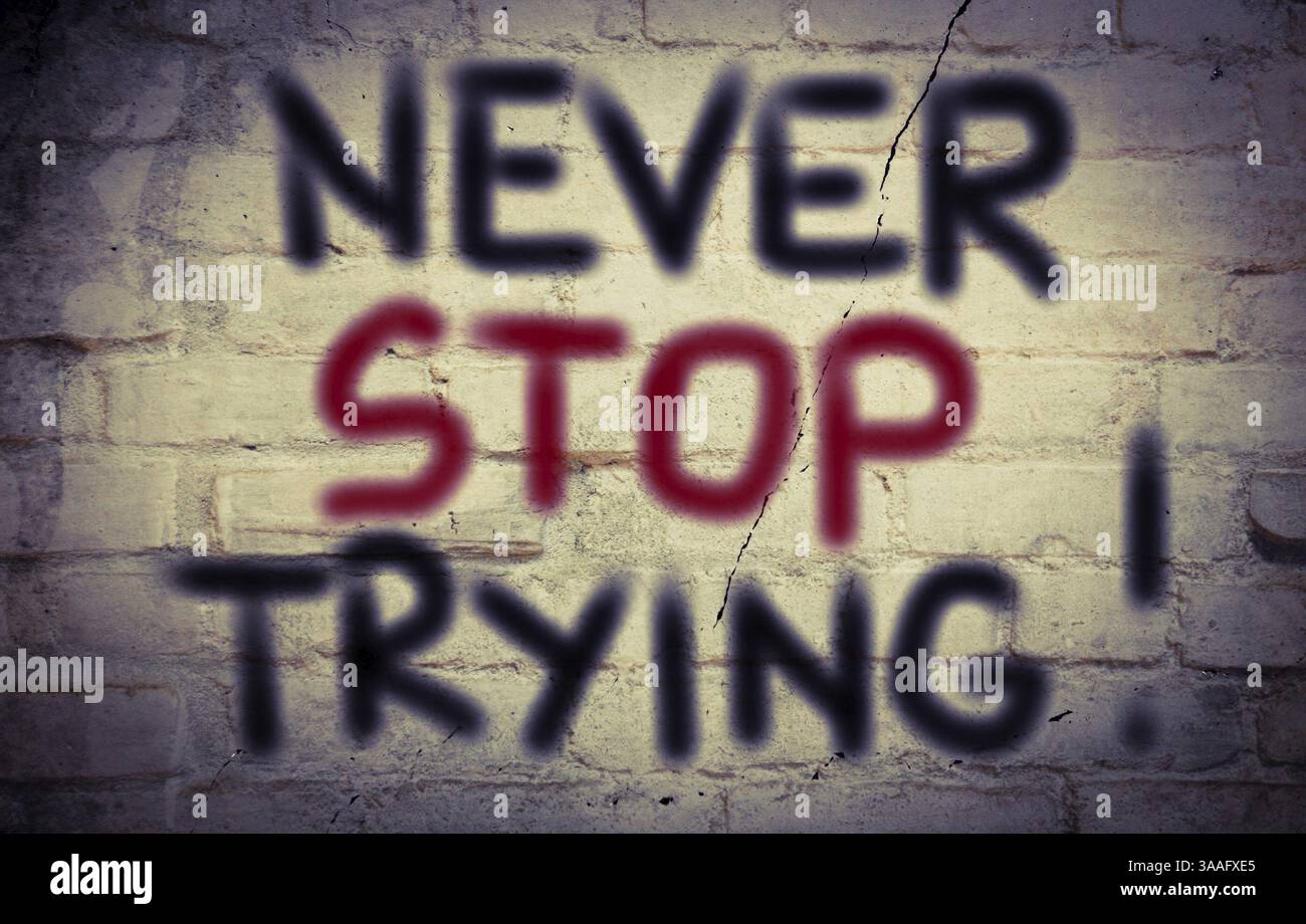 Never stop trying word hi-res stock photography and images - Alamy