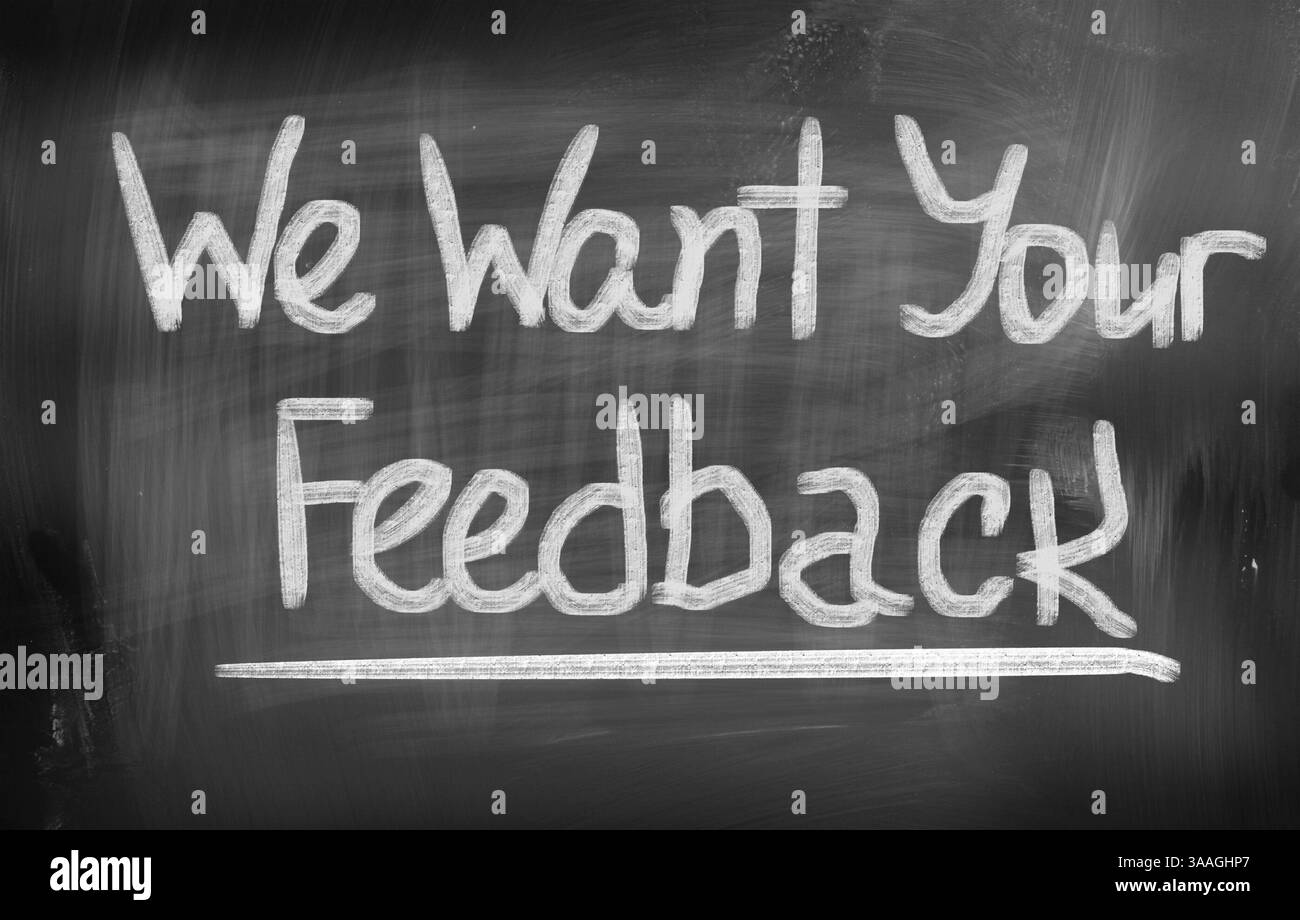 We Want Your Feedback Concept Stock Photo - Alamy