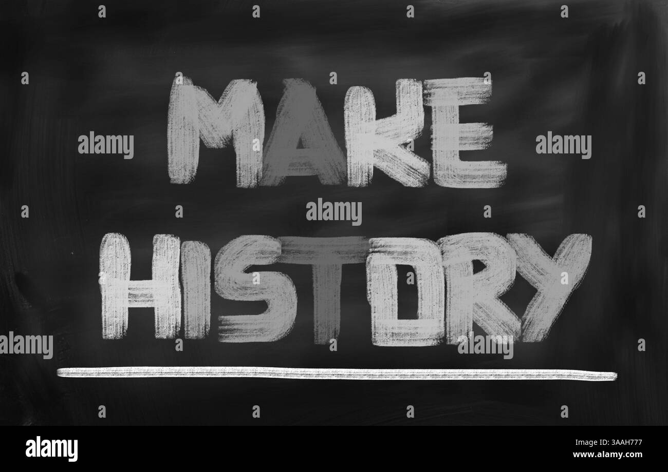 Make History Concept Stock Photo - Alamy