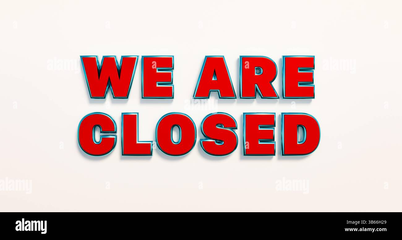 We are closed We are closed. Business, retail place, announcement ...