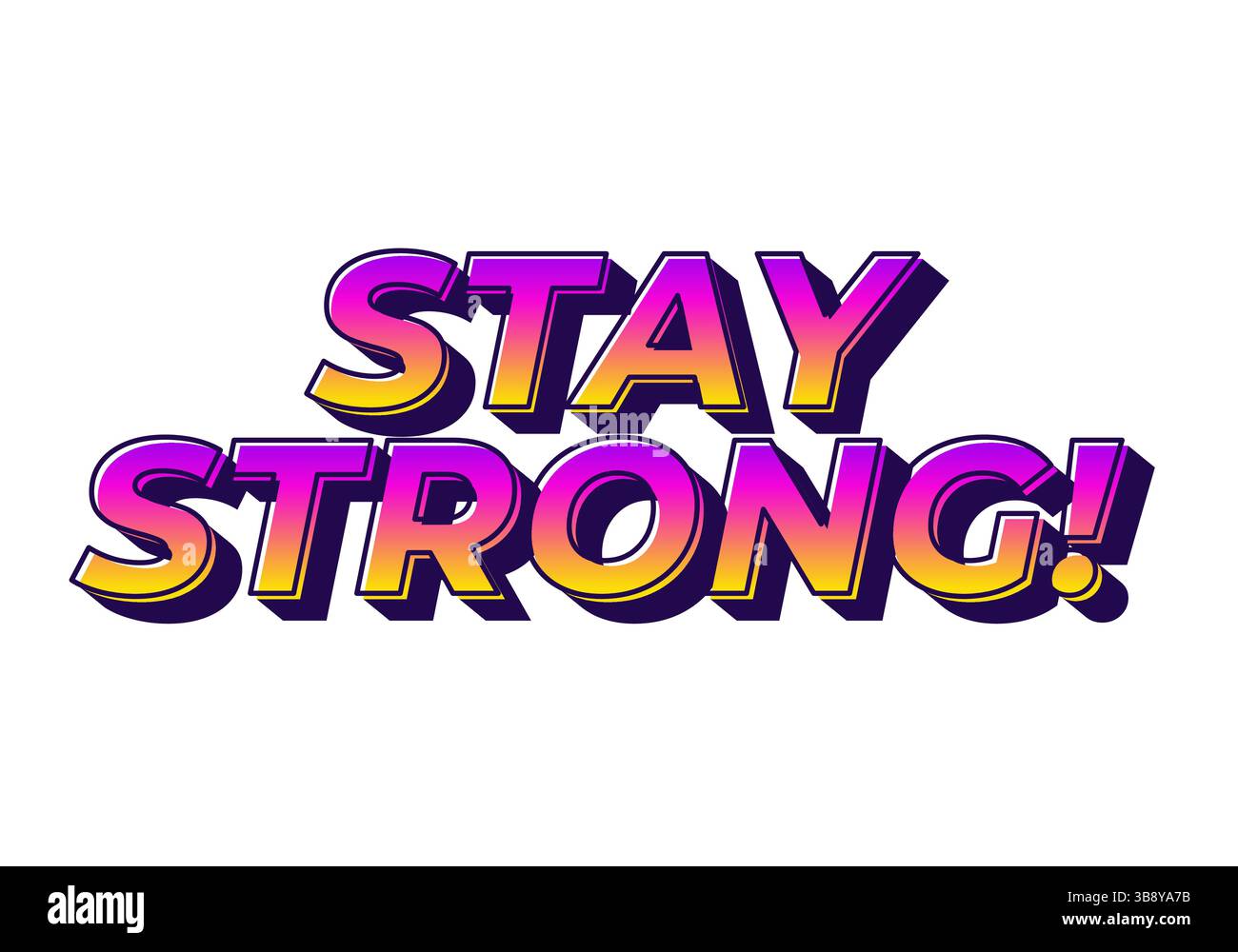 Stay strong. Modern cartoon text design with dramatic 3D depth Stock Vector