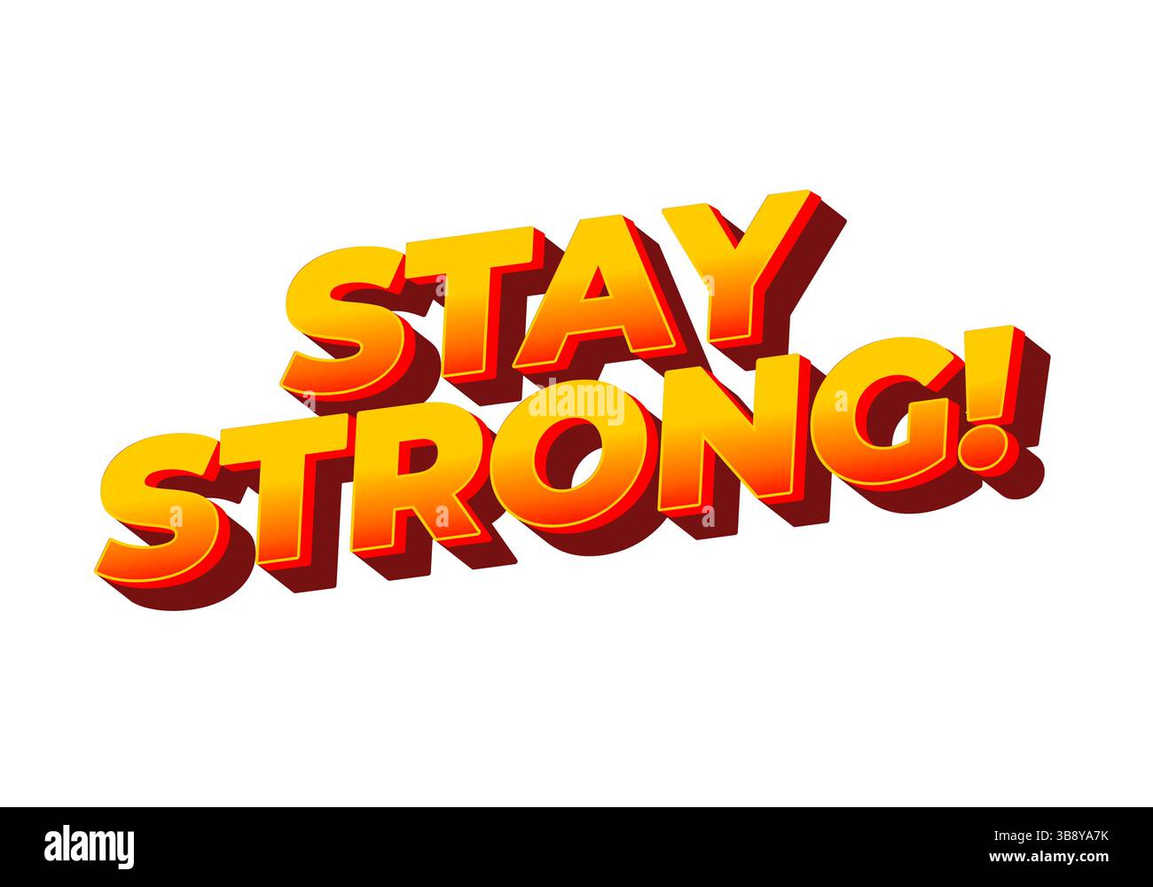 Stay strong. Modern cartoon text design with dramatic 3D depth Stock Vector