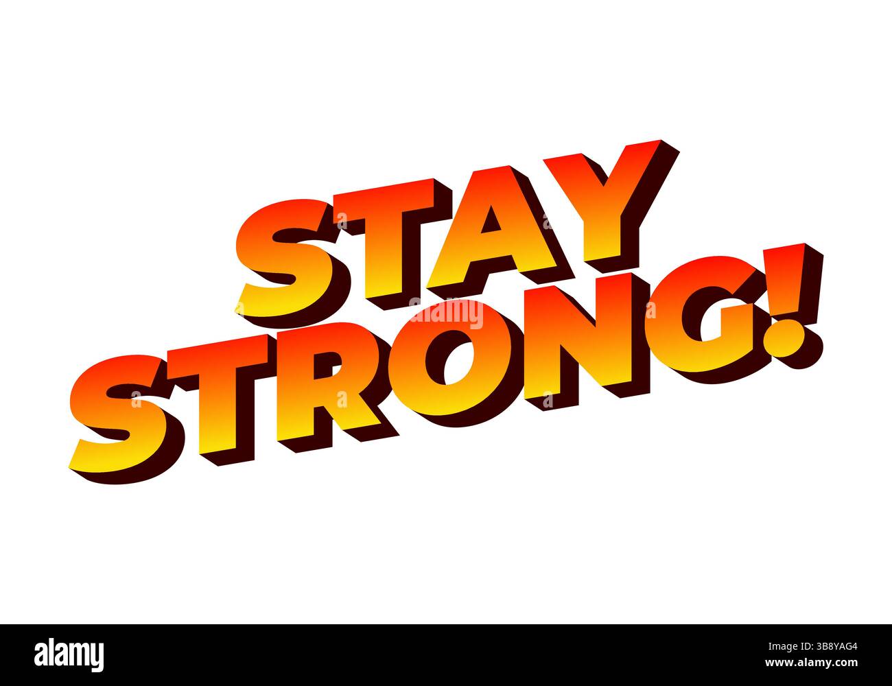 Stay strong. Modern cartoon text design with dramatic 3D depth Stock Vector