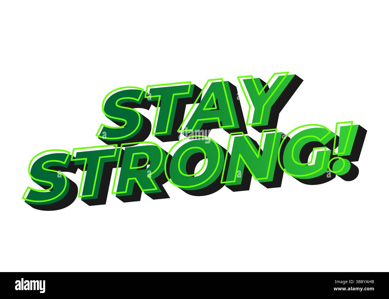 Stay strong. Modern cartoon text design with dramatic 3D depth Stock Vector