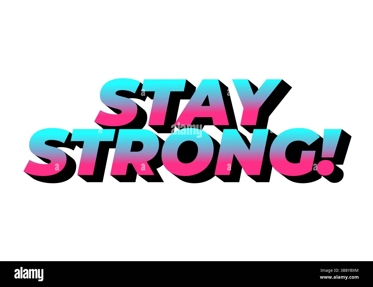 Stay strong. Modern cartoon text design with dramatic 3D depth Stock Vector