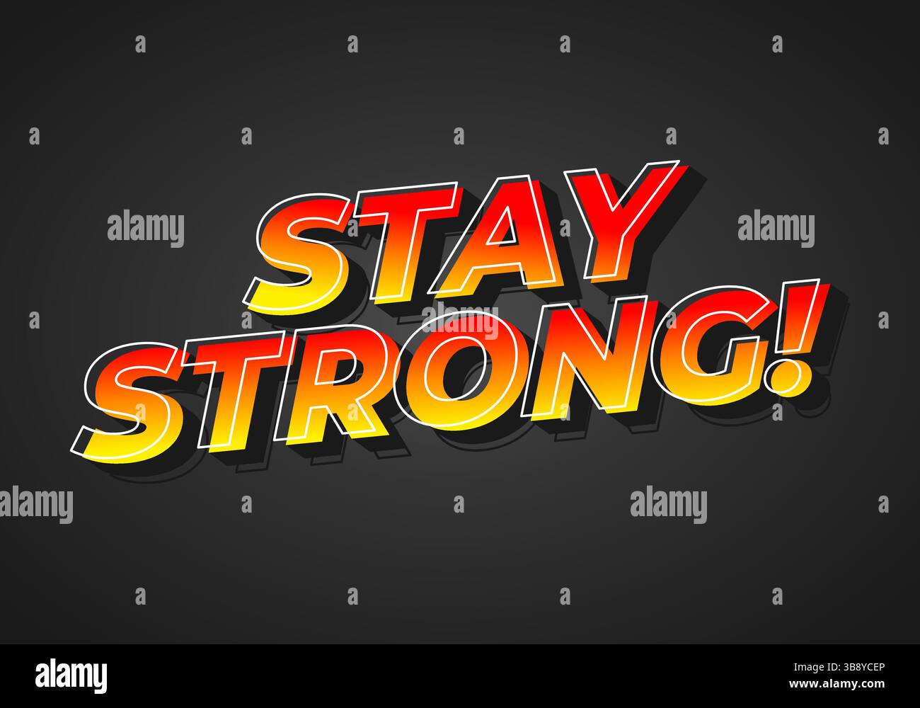 Stay strong. Modern cartoon text design with dramatic 3D depth Stock Vector