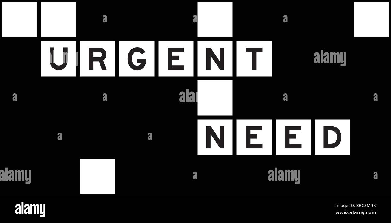 Alphabet letter in word urgent need on crossword puzzle background ...
