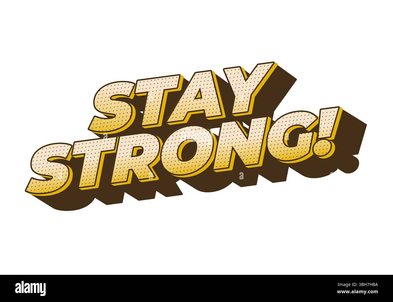 Stay strong. Modern cartoon text design with dramatic 3D depth Stock ...
