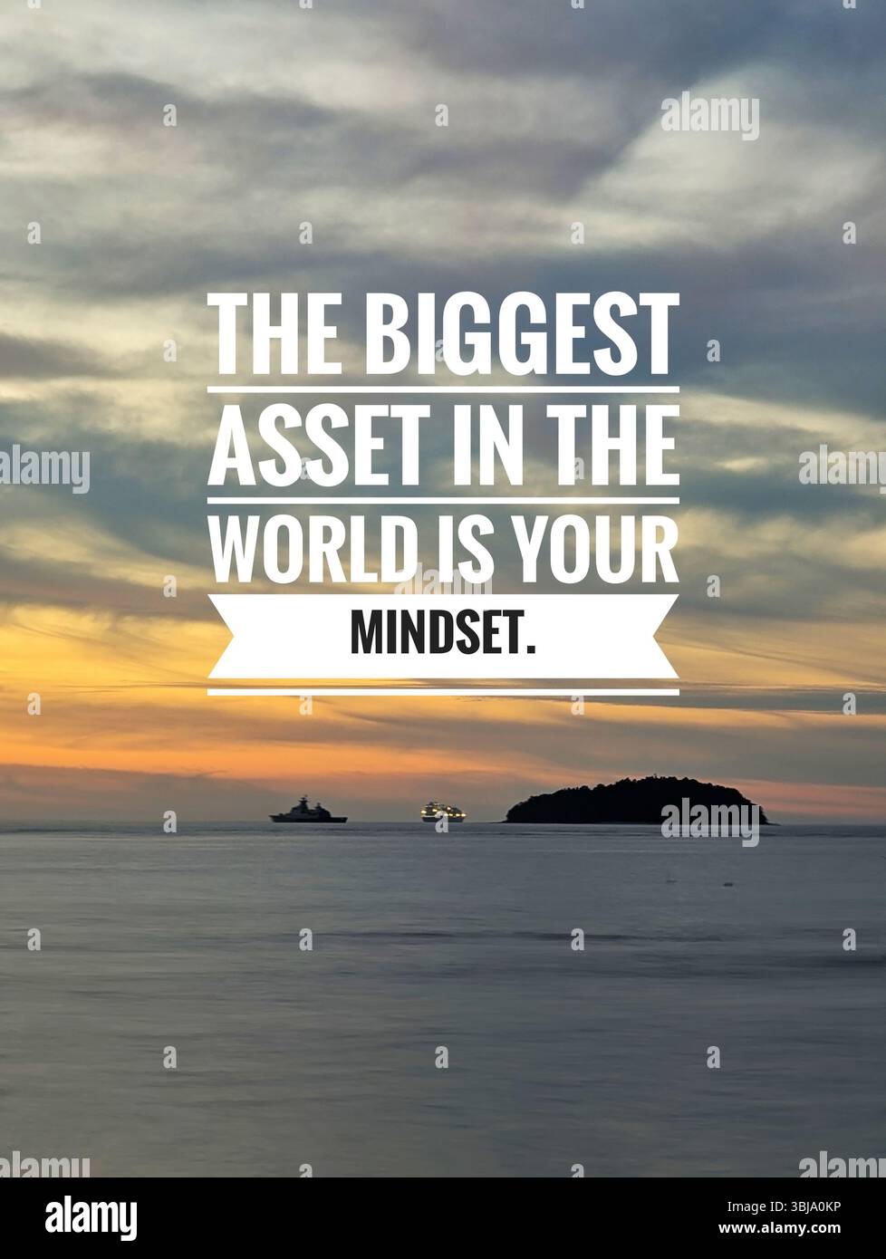 Sunset with inspirational quotes - the biggest asset in the world is ...