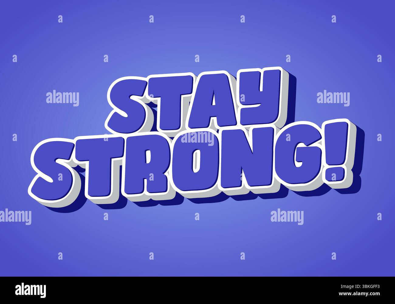 Stay strong. Modern cartoon text design with dramatic 3D depth Stock Vector