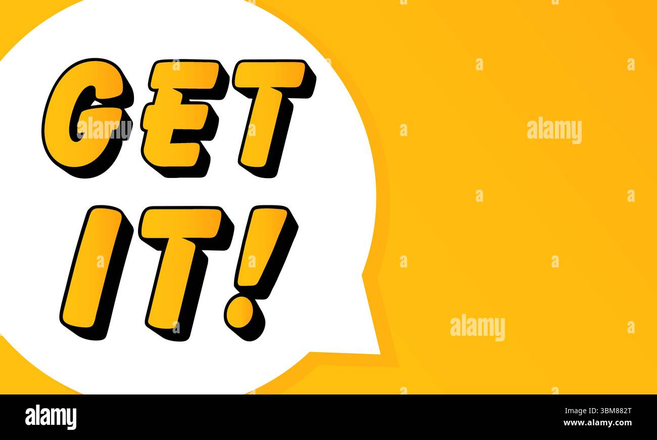 GET IT speech bubble. Bold outline, comic style shape, vibrant background, dialog element, visual communication, announcement layout, message highligh Stock Vector