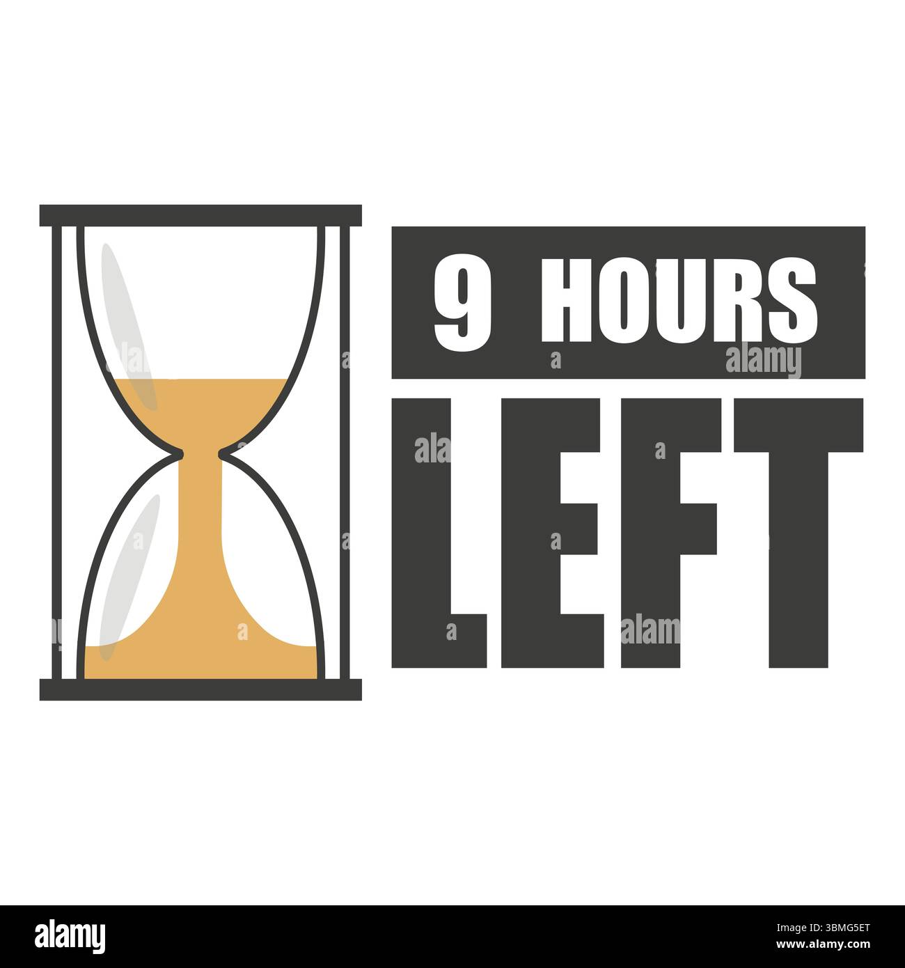 Countdown hourglass icon. Bold 9 hours left. Time urgency message ...