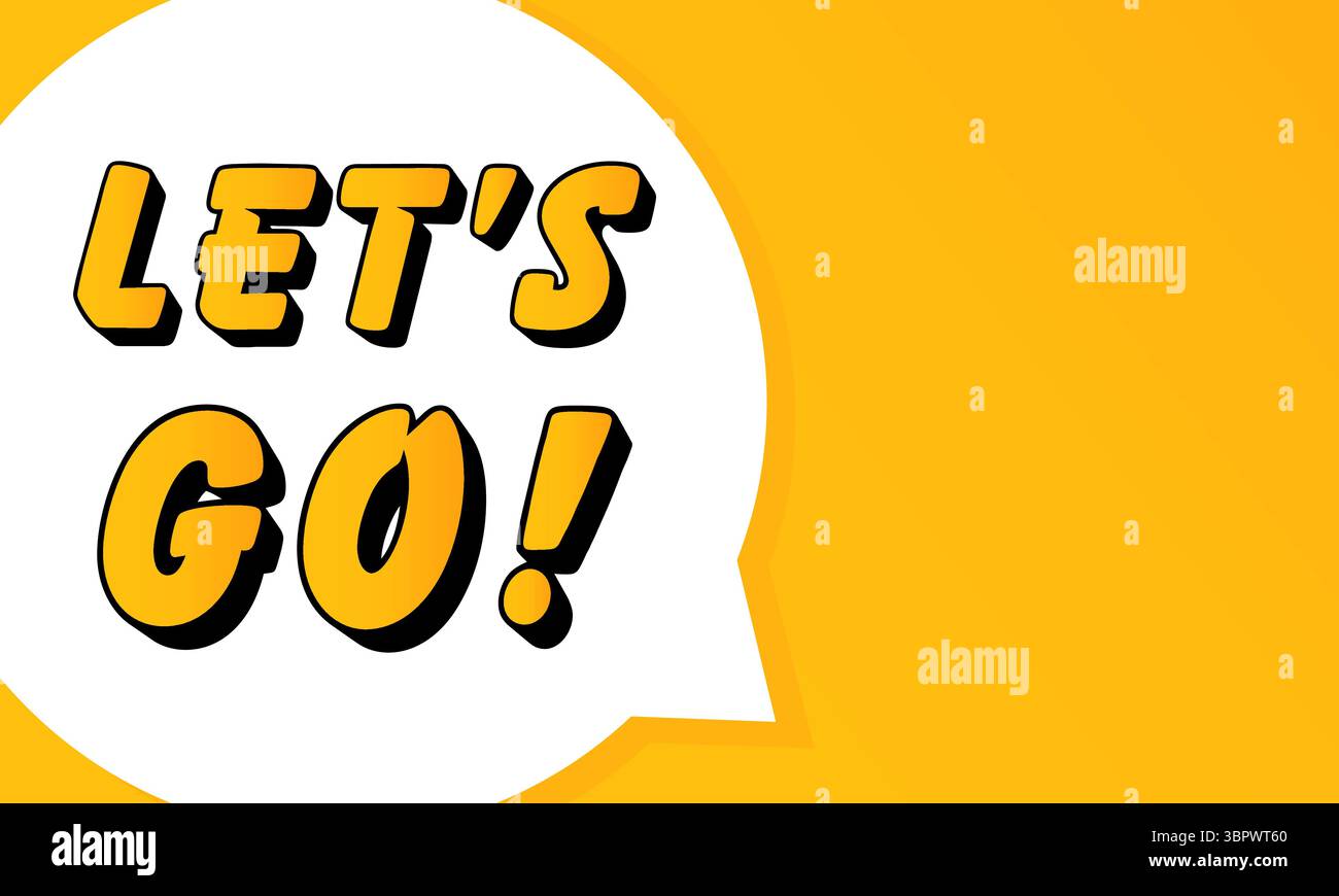 LETS GO speech bubble. Bold outline, comic style shape, vibrant background, dialog element, visual communication, announcement layout, message highlig Stock Vector