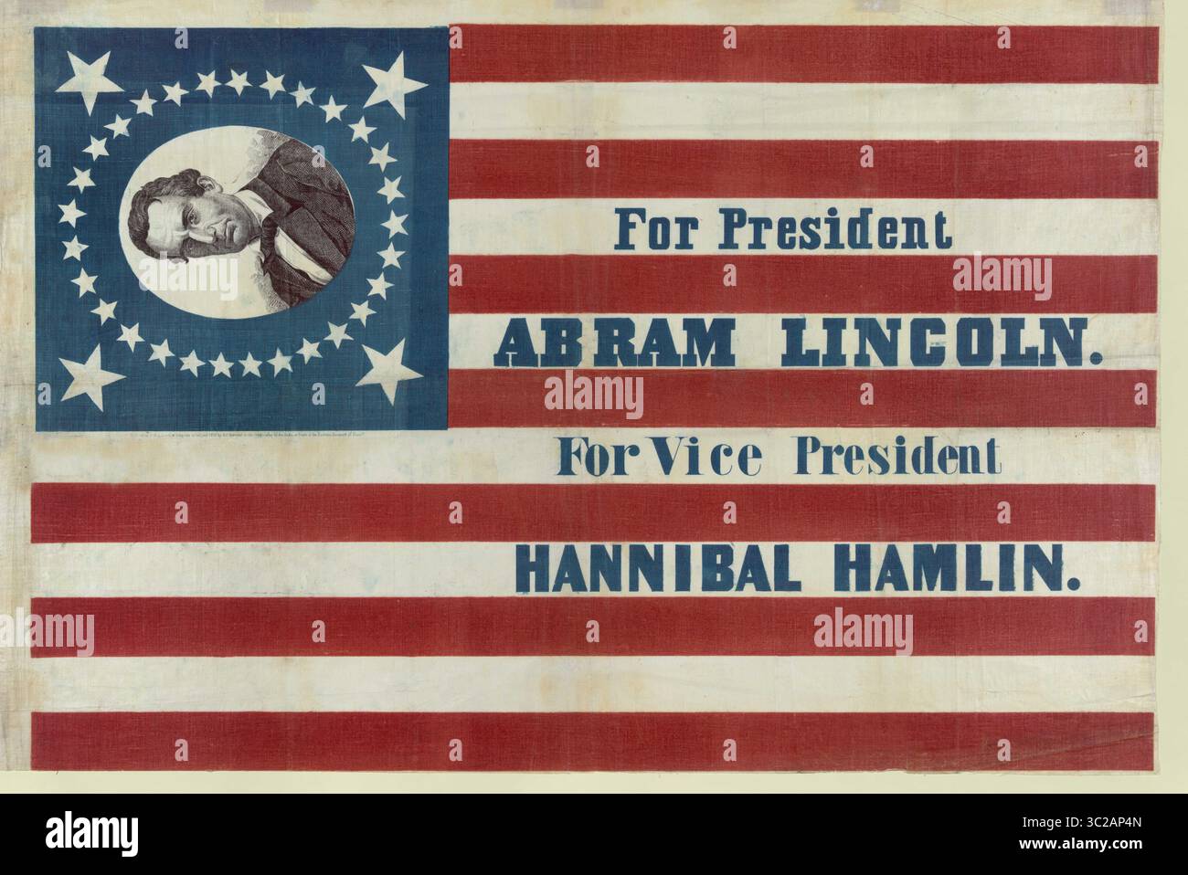 March 27, 2019 - USA - For President Abraham Lincoln, for Vice President Hannibal Hamlin, Campaign Banner, 1860 (Credit Image: © JT Vintage/Glasshouse via ZUMA Wire) Stock Photo