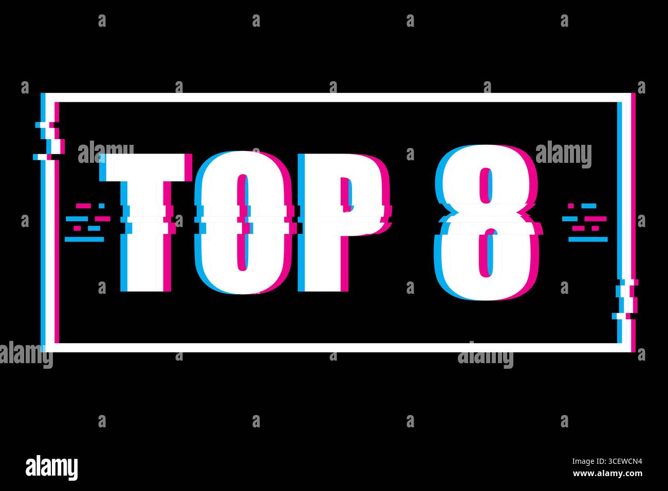 TOP 8 sign illustration. Glitch effect frame. Digital distortion vector text. Black background design. Stock Vector