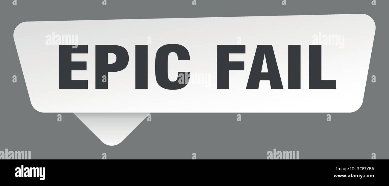 epic fail white sticker isolated on gray background. epic fail sign Stock Vector