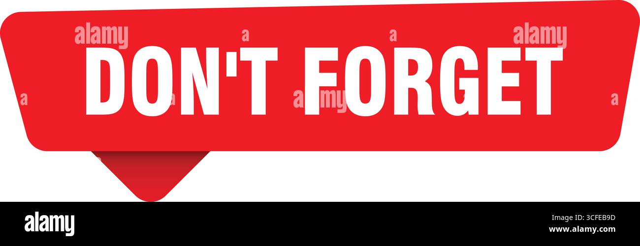 don't forget sign. don't forget red sticker isolated on transpatent background Stock Vector
