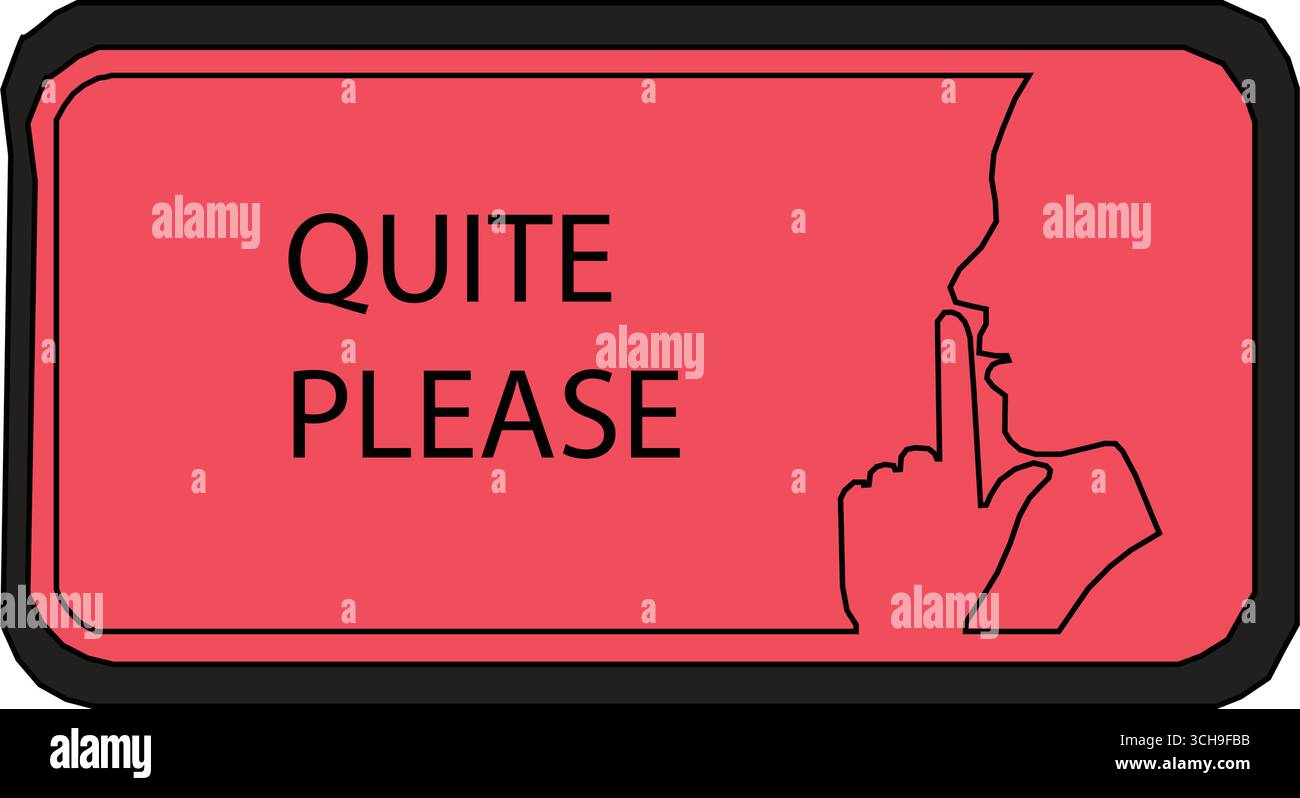 quite warning sign with red silhouette person gesture and bold black ...