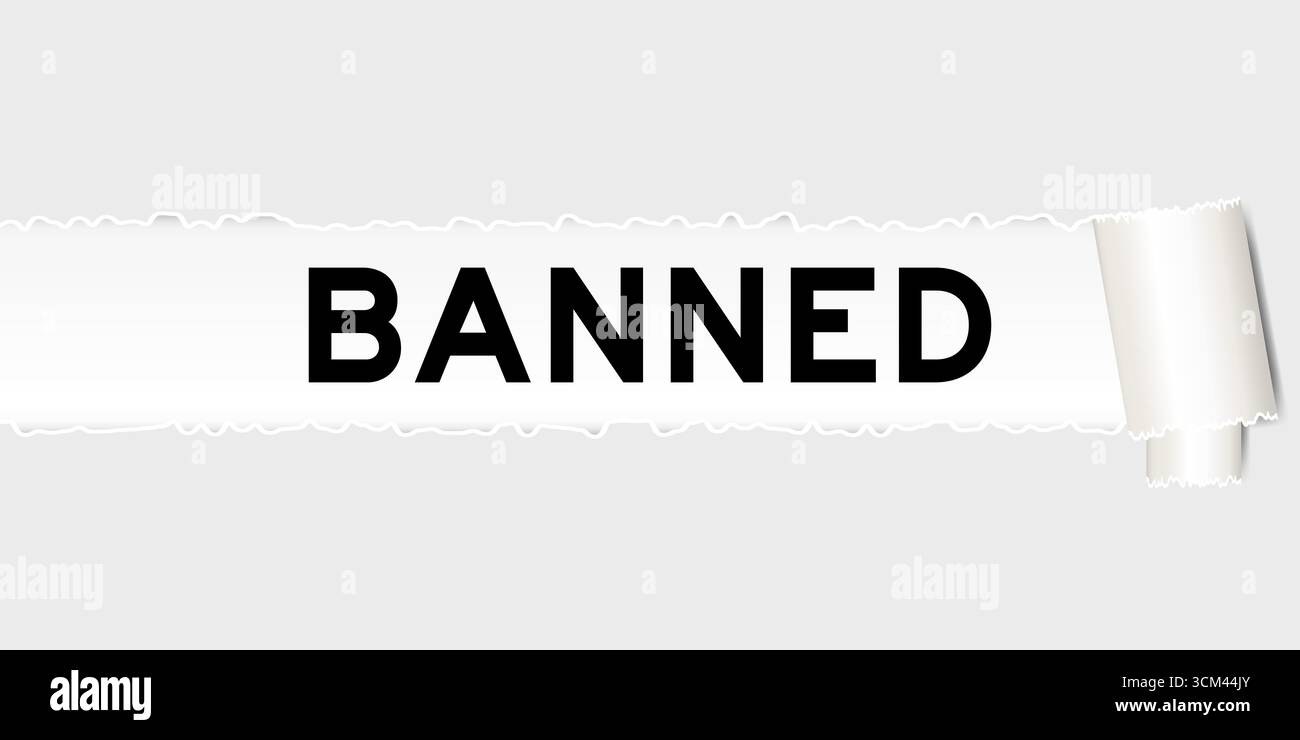 Ripped gray paper background that have word banned under torn part ...