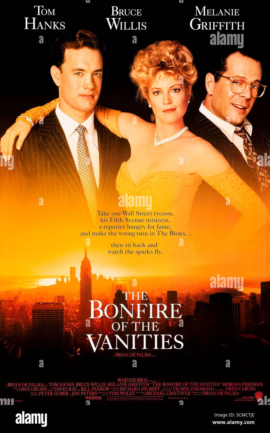 The Bonfire of the Vanities (1990) directed by Brian De Palma and starring Tom Hanks, Bruce Willis, and Melanie Griffith. Based on Tom Wolfe’s novel, this satirical drama explores greed, corruption, and media frenzy in New York City. Photograph of an original 1990 US one sheet poster EDITORIAL USE ONLY. Credit: BFA / Warner Bros Stock Photo