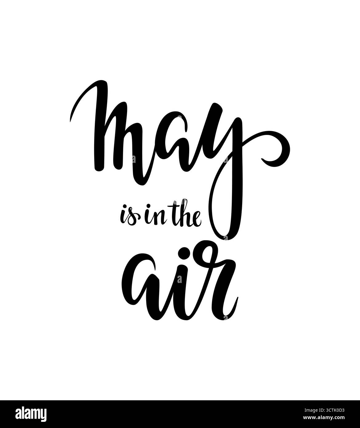May is in the air. Hand drawn calligraphy and brush pen lettering Stock ...