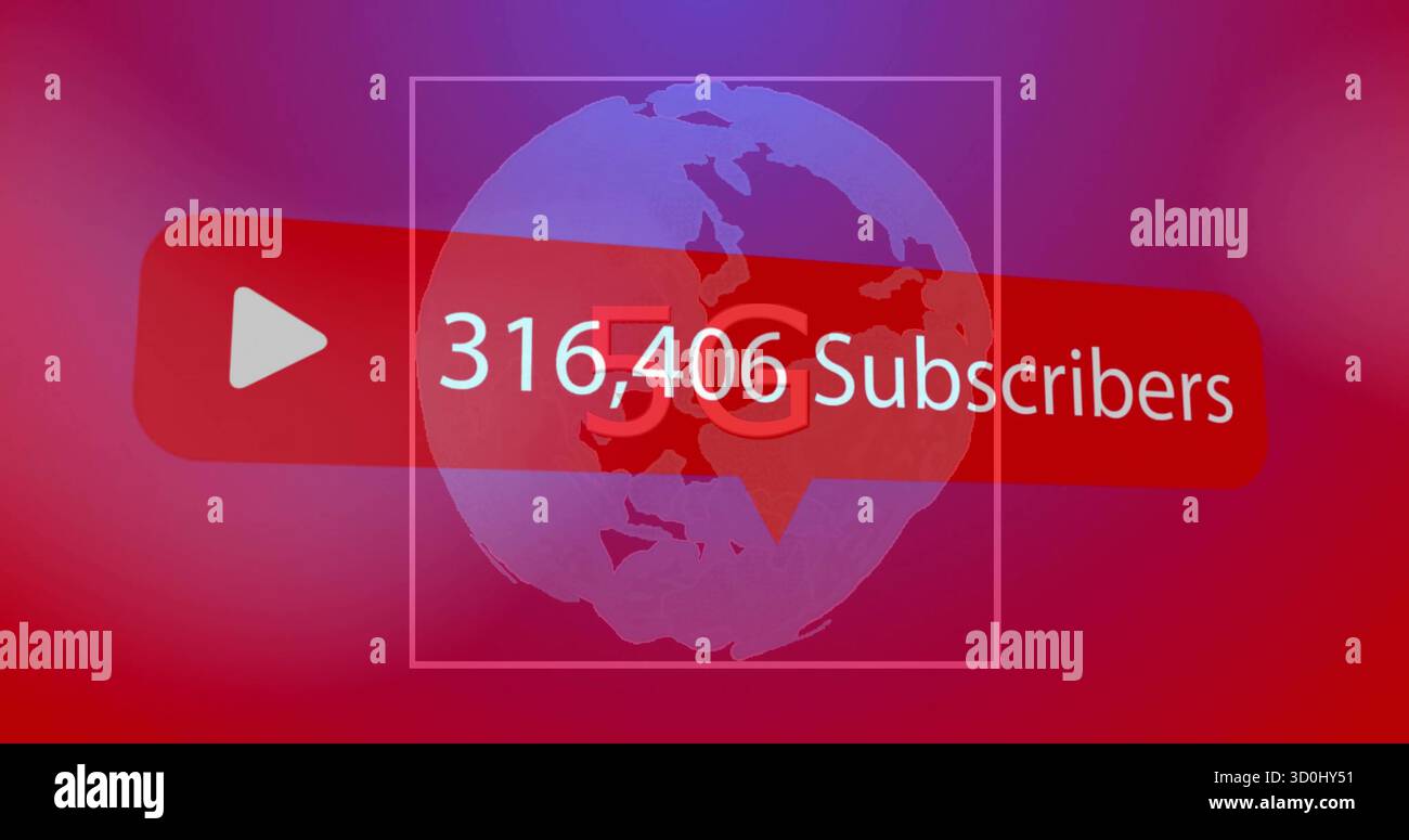 Subscriber count displaying over globe in gradient, with red play button and 316,406 Subscribers Stock Photo
