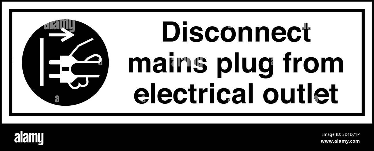 Safety Sign – Disconnect Mains Plug From Electrical Outlet reminds ...